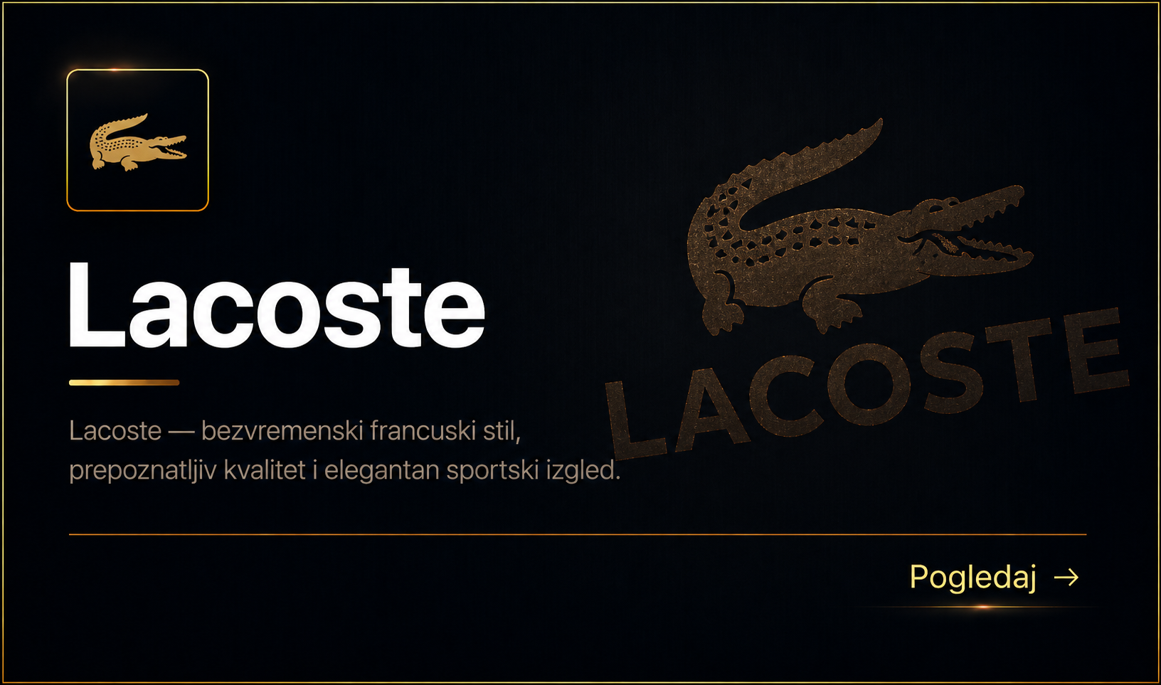 Lacoste - bezvremenski francuski stil, prepoznatljiv kvalitet i elegantan sportski izgled